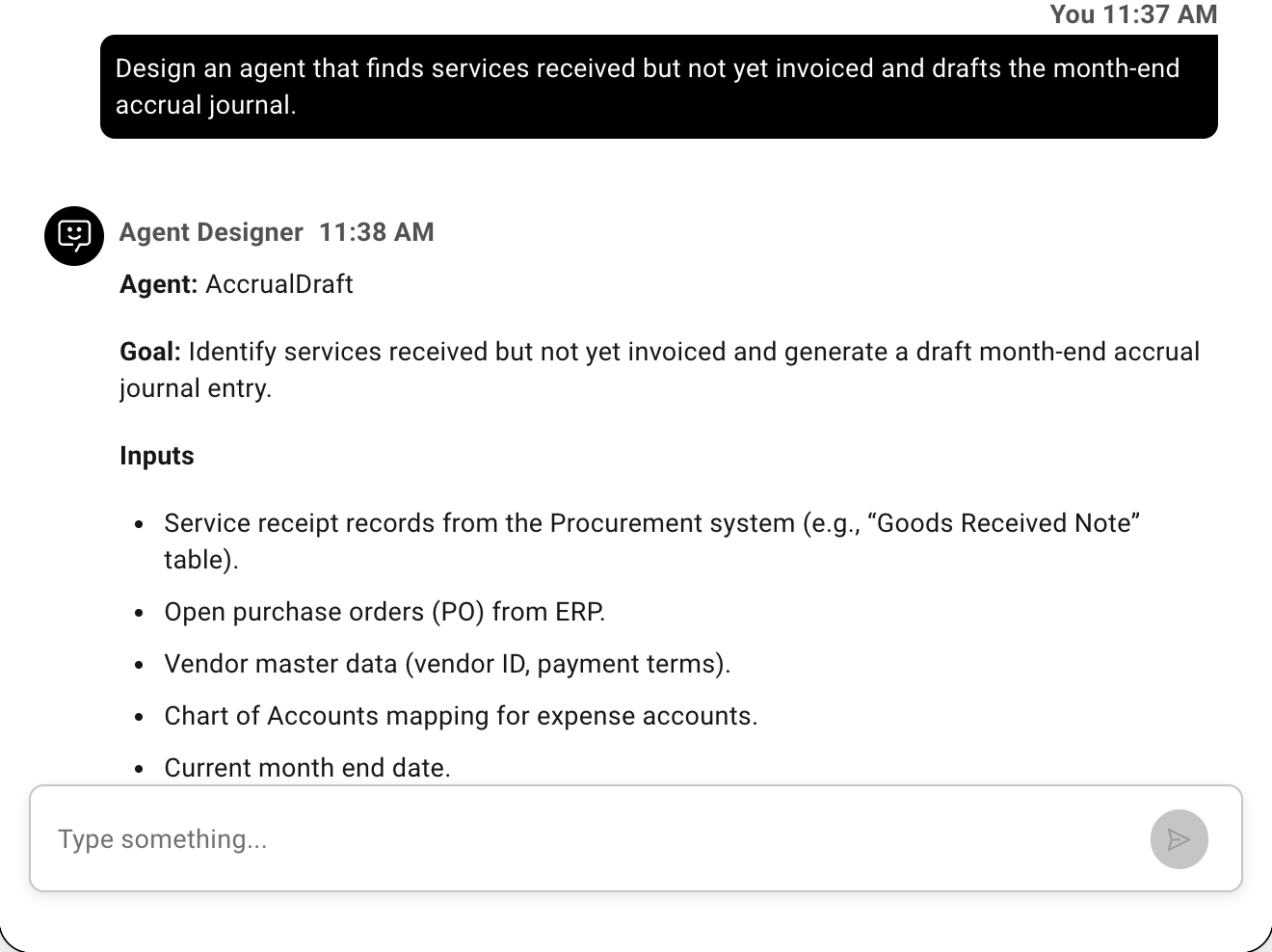 Example conversation with the agent: Design an agent that finds services received but not yet invoiced and drafts the month-end accrual journal.