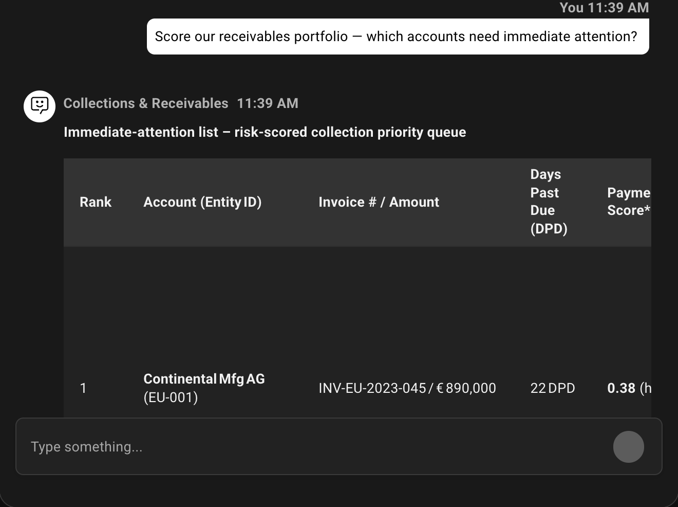 Example conversation with the agent: Score our receivables portfolio — which accounts need immediate attention?